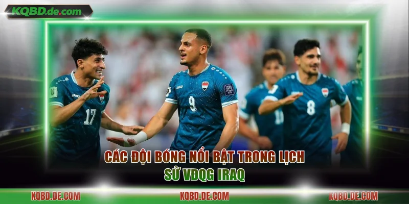 Các đội bóng nổi bật trong lịch sử VĐQG Iraq