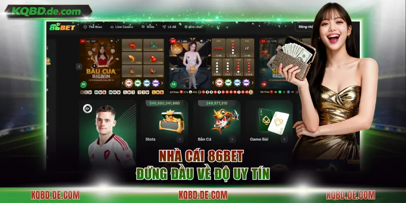 Nhà cái 86BET đứng đầu về độ uy tín