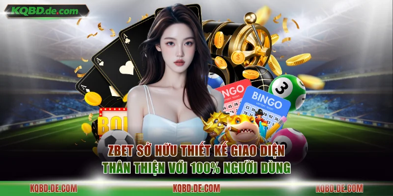 Zbet sở hữu thiết kế giao diện thân thiện với 100% người dùng